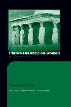 Plato's Dialectic on Woman - Blair, Elena