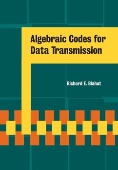 Algebraic Codes for Data Transmission - Blahut, Richard E.