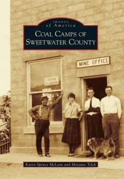 Coal Camps of Sweetwater County - McLean, Karen Spence; Telck, Marjane