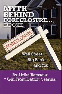 Myth Behind Foreclosure, Wall Street, Big Banks and You! - Ramseur, Urika