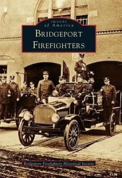 Bridgeport Firefighters - Bridgeport Firefighters Historical Socie