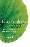 Greeniology 2020: Greener Living Today, and in the Future