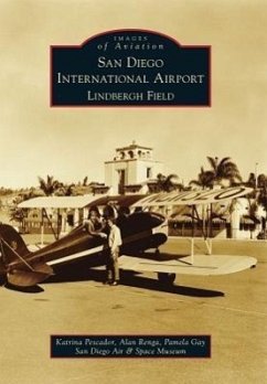 San Diego International Airport, Lindbergh Field - Pescador, Katrina; Renga, Alan; Gay, Pamela; San Diego Air & Space Museum