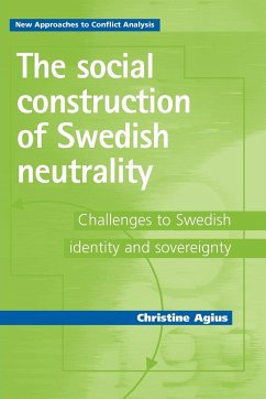 The social construction of Swedish neutrality - Agius, Christine