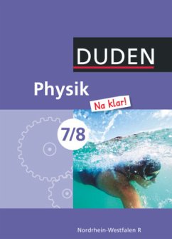 Physik Na klar! - Realschule Nordrhein-Westfalen - 7./8. Schuljahr / Duden Physik 'Na klar!', Realschule Nordrhein-Westfalen