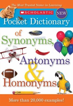 Scholastic Pocket Dictionary of Synonyms, Antonyms, & Homonyms - Scholastic