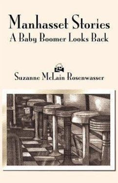 Manhasset Stories: A Baby Boomer Looks Back - Rosenwasser, Suzanne McLain