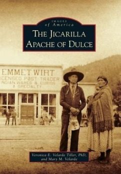 The Jicarilla Apache of Dulce - Tiller, Veronica E. Velarde; Velarde, Mary M.