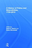 A History of Police and Masculinities, 1700-2010