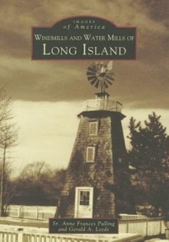 Windmills and Water Mills of Long Island - Pulling; Leeds, Gerald A.