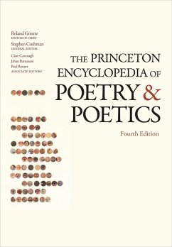 The Princeton Encyclopedia of Poetry and Poetics - Greene, Roland;Cushman, Stephen;Cavanagh, Clare