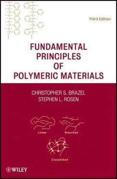 Fundamental Principles of Polymeric Materials - Brazel, Christopher S.; Rosen, Stephen L.