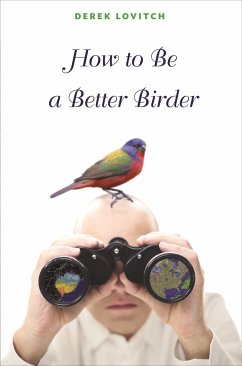 How to Be a Better Birder - Lovitch, Derek