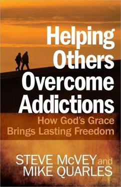 Helping Others Overcome Addictions - McVey, Steve; Quarles, Mike