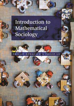 Introduction to Mathematical Sociology - Bonacich, Phillip; Lu, Philip