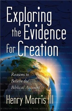 Exploring the Evidence for Creation - Morris, Henry