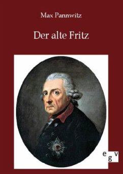 Der alte Fritz - Pannwitz, Max