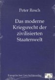 Das moderne Kriegsrecht der zivilisierten Staatenwelt