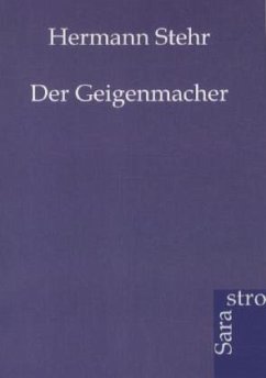 Der Geigenmacher - Stehr, Hermann