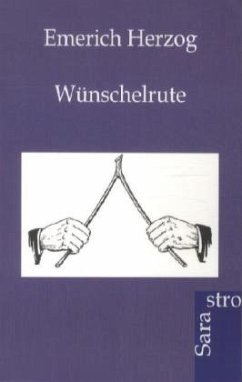 Wünschelrute - Herzog, Emerich