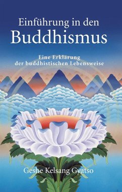 Einführung in den Buddhismus - Gyatso, Geshe Kelsang