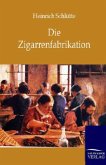 Die Zigarrenfabrikation