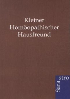 Kleiner Homöopathischer Hausfreund - Ohne Autor