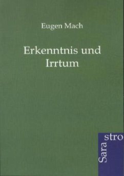 Erkenntnis und Irrtum - Mach, Ernst