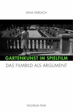 Gartenkunst im Spielfilm - Gerlach, Nina