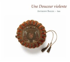 Une Douceur Violente-Franz.Lautenmusik - Bayles,Anthony