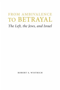 From Ambivalence to Betrayal - Wistrich, Robert S