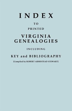 Index to Printed Virginia Genealogies, Including Key and Bibliography - Stewart, Robert Armistead