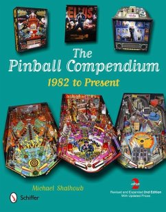 The Pinball Compendium: 1982 to Present - Shalhoub, Michael