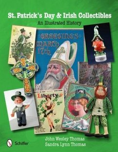 St. Patrick's Day & Irish Collectibles: An Illustrated History - Thomas, John Wesley