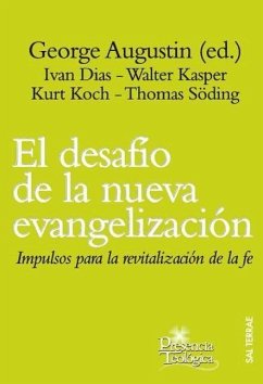 El desafío de la nueva evangelización : impulsos para la revitalización de la fe - George, Agustín