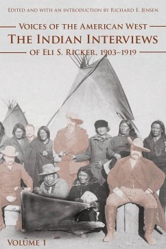 Voices of the American West, Volume 1 - Ricker, Eli S