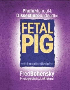 Photo Manual & Dissection Guide of the Fetal Pig - Bohensky, Fred