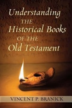 Understanding the Historical Books of the Old Testament - Branick, Vincent P