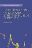 Interpretations of Law and Ethics in Muslim Contexts