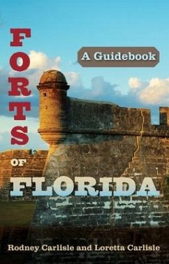 Forts of Florida - Carlisle, Rodney; Carlisle, Loretta