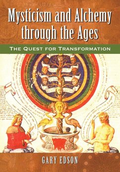 Mysticism and Alchemy through the Ages - Edson, Gary