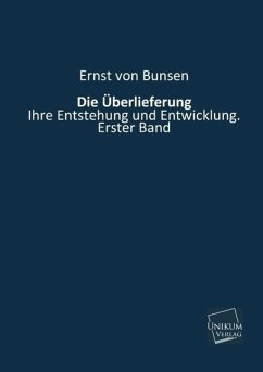 Die Überlieferung - Bunsen, Ernst von