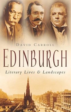 Edinburgh: Literary Lives & Landscapes - Carroll, David