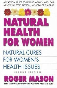 Natural Health for Women: Natural Cures for Women's Health Issues - Mason, Roger