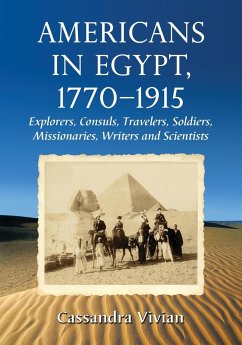 Americans in Egypt, 1770-1915 - Vivian, Cassandra