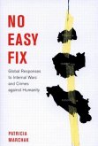 No Easy Fix: Global Responses to Internal Wars and Crimes Against Humanity Volume 6