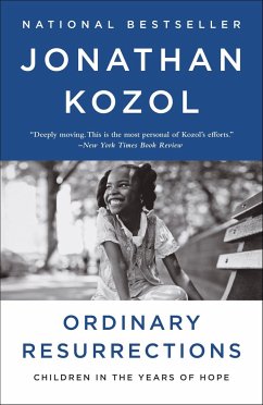 Ordinary Resurrections: Children in the Years of Hope - Kozol, Jonathan