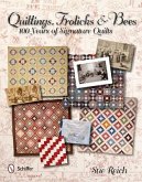 Quiltings, Frolicks & Bees: 100 Years of Signature Quilts