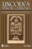 Lincoln's Senior Generals: Photographs and Biographical Sketches of the Major Generals of the Union Army