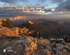 Southwest Reflections: Grand Canyon & the Four Corners - Larese, Steve